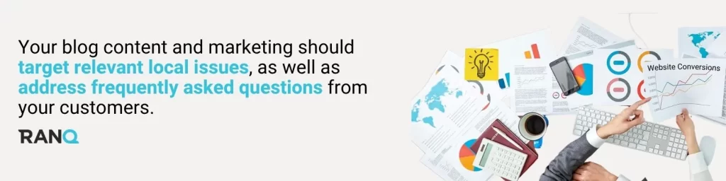 A graphic stating that  Your blog content and marketing should target relevant local issues, as well as address frequently asked questions from your customers.